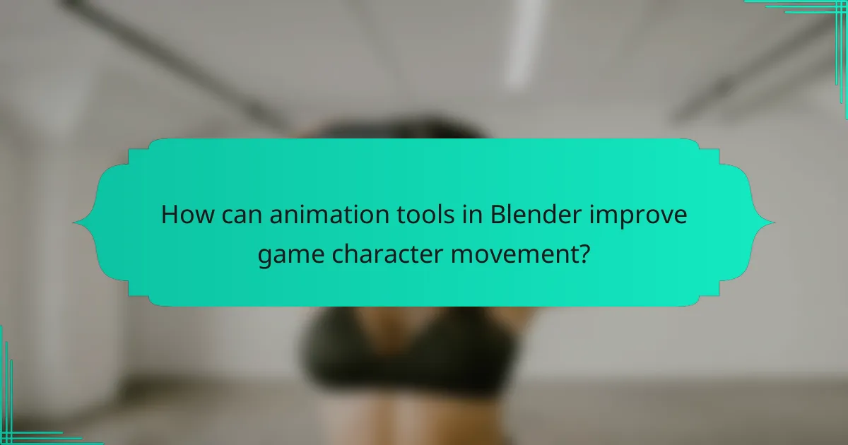 How can animation tools in Blender improve game character movement?