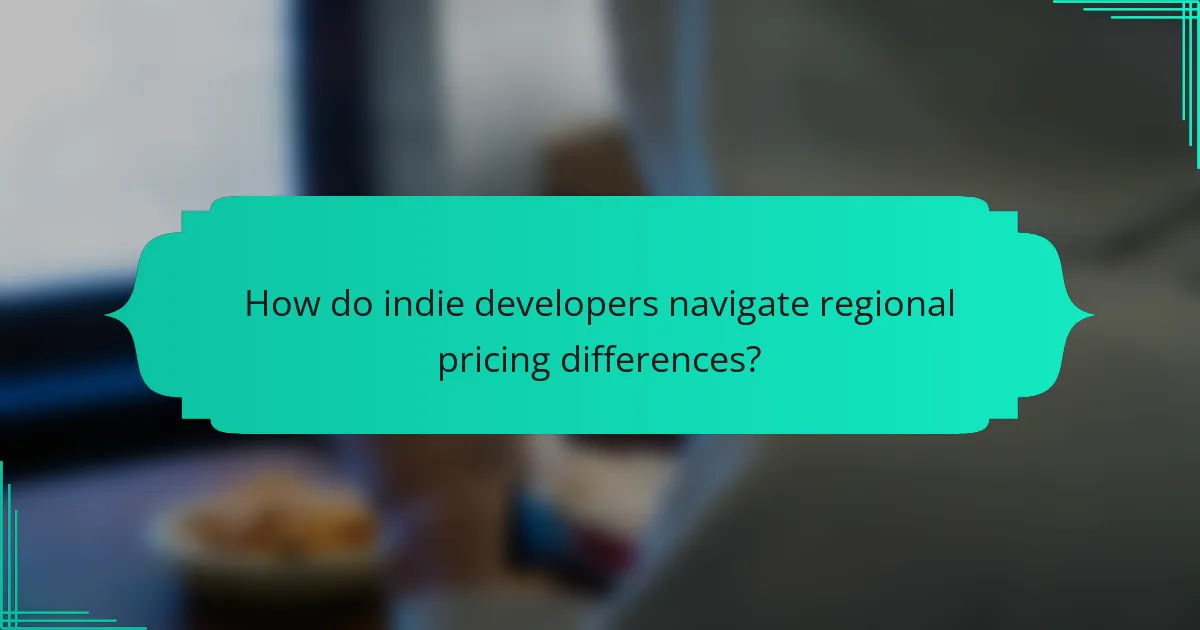 How do indie developers navigate regional pricing differences?