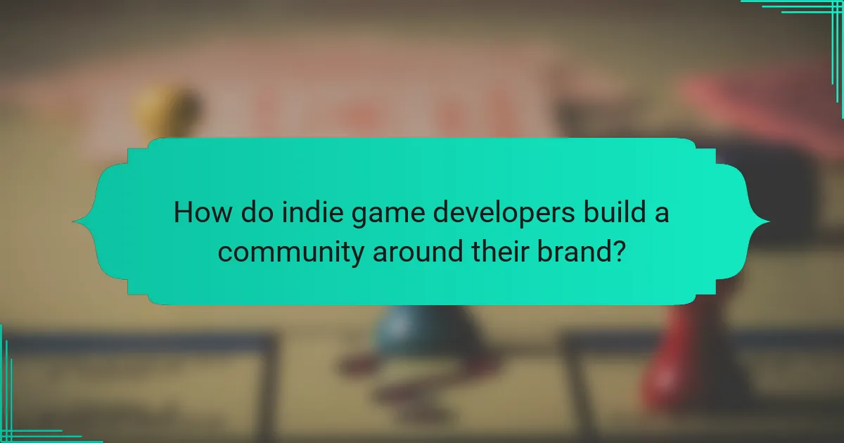 How do indie game developers build a community around their brand?