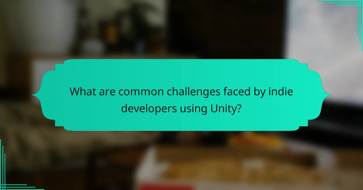 What are common challenges faced by indie developers using Unity?