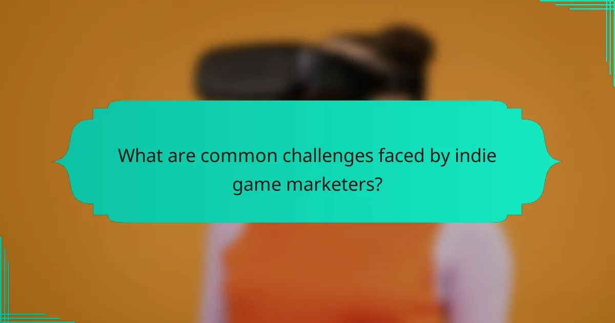 What are common challenges faced by indie game marketers?