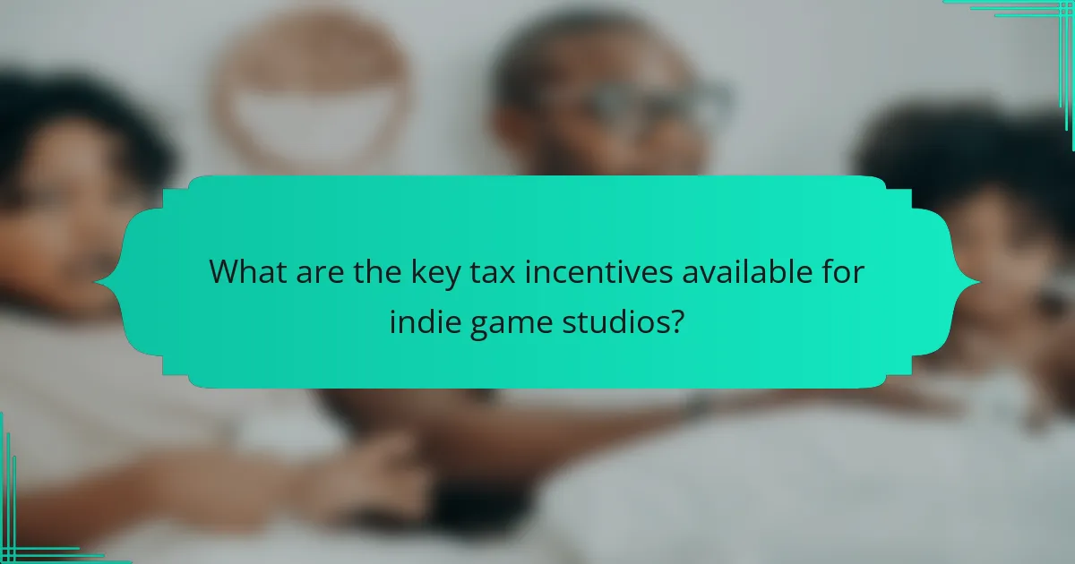 What are the key tax incentives available for indie game studios?