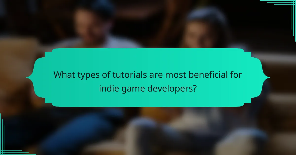 What types of tutorials are most beneficial for indie game developers?