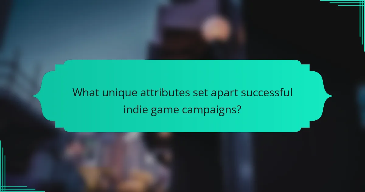 What unique attributes set apart successful indie game campaigns?
