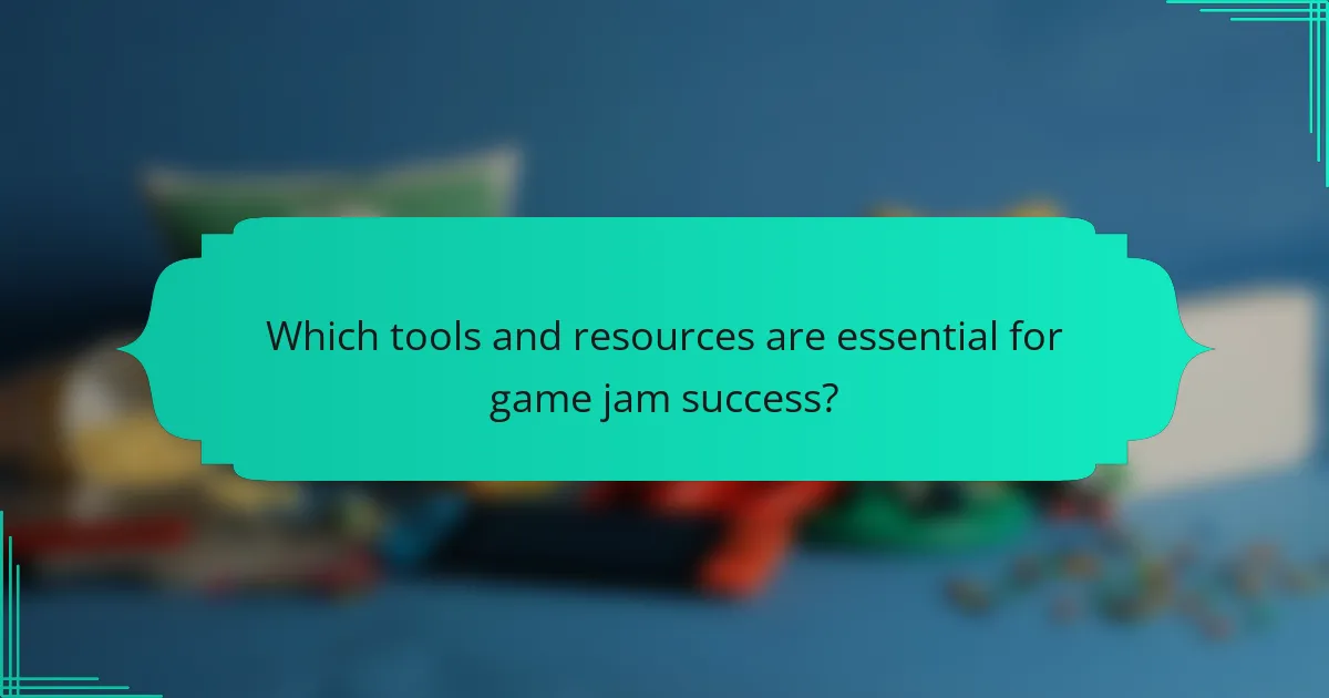 Which tools and resources are essential for game jam success?
