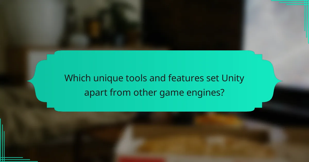 Which unique tools and features set Unity apart from other game engines?