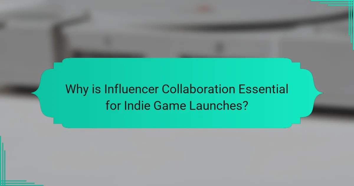 Why is Influencer Collaboration Essential for Indie Game Launches?